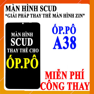 Màn hình Scud cho Oppo A38